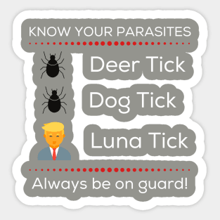 Know Your Parasites Trump Luna Tick Sticker